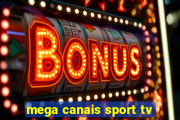 mega canais sport tv